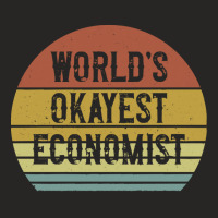 Economist T  Shirt World's Okayest Economist T  Shirt Ladies Fitted T-shirt | Artistshot