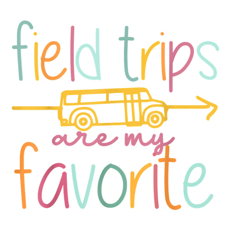 Field Trips Are My Favorite Teacher School Field Trip T Shirt Youth Sweatshirt | Artistshot