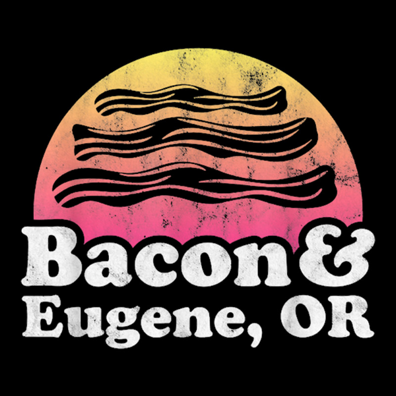 Bacon And Eugene, Or Or Oregon Toddler Sweatshirt by saterseim | Artistshot