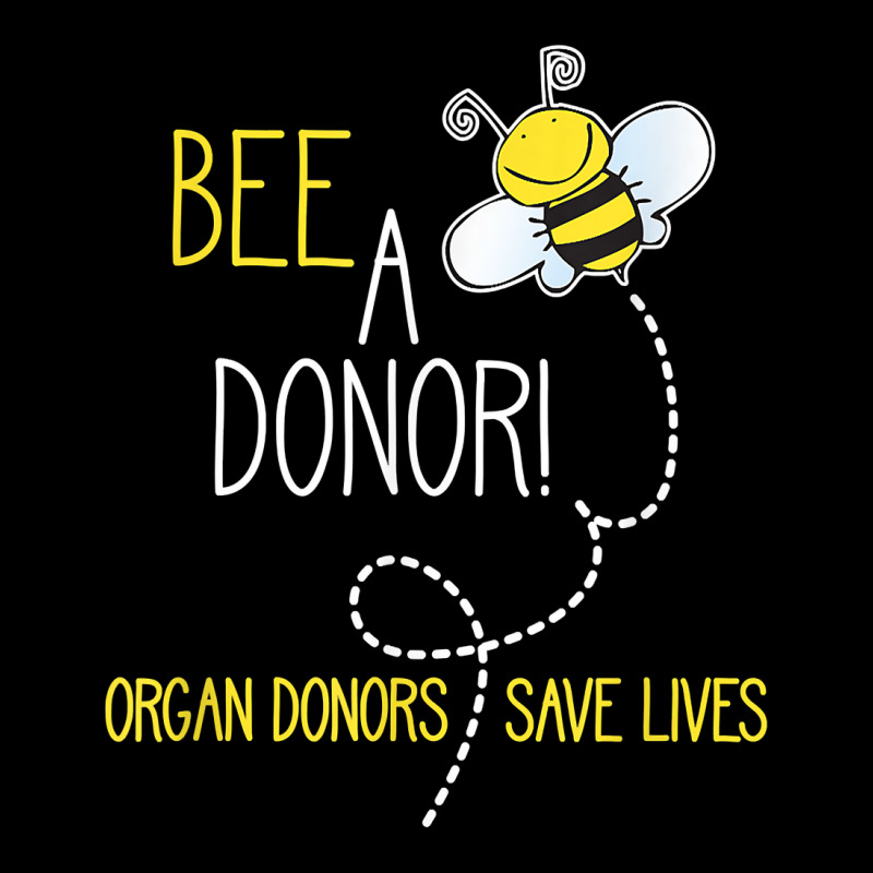 Bee A Donor! An Organ Donation And Donor Awareness T Shirt Zipper Hoodie by harmanyuan | Artistshot