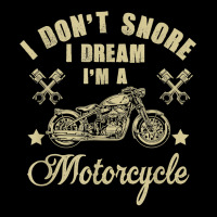 I Don't Snore I Dream I'm A Motorcycle Funny T Shirt Men's Long Sleeve Pajama Set | Artistshot