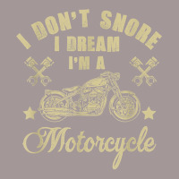 I Don't Snore I Dream I'm A Motorcycle Funny T Shirt Vintage Short | Artistshot