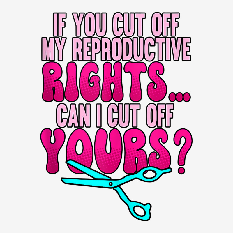 If You Cut Off My Reproductive Rights Pro Choice Tank Top Adjustable Cap | Artistshot