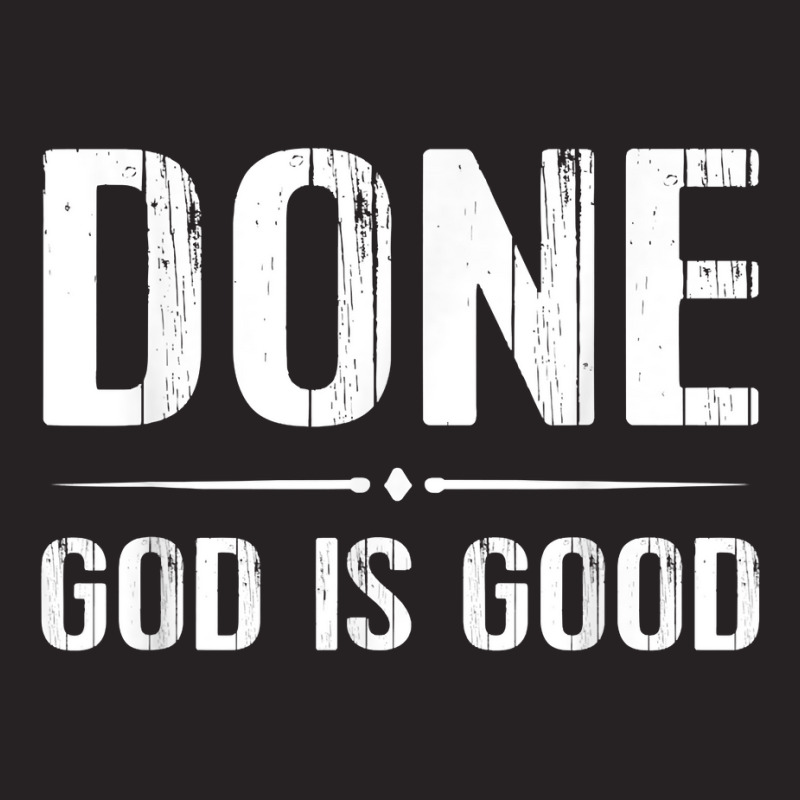 Done Finish End Chemo Tshirt God Good Cancer Tee T Shirt Vintage Cap | Artistshot