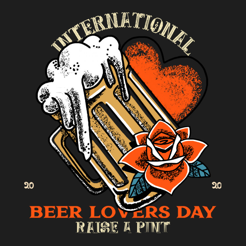 International Beer Day T  Shirt International Beer Lovers Day T  Shirt Classic T-shirt by shawlsuck | Artistshot