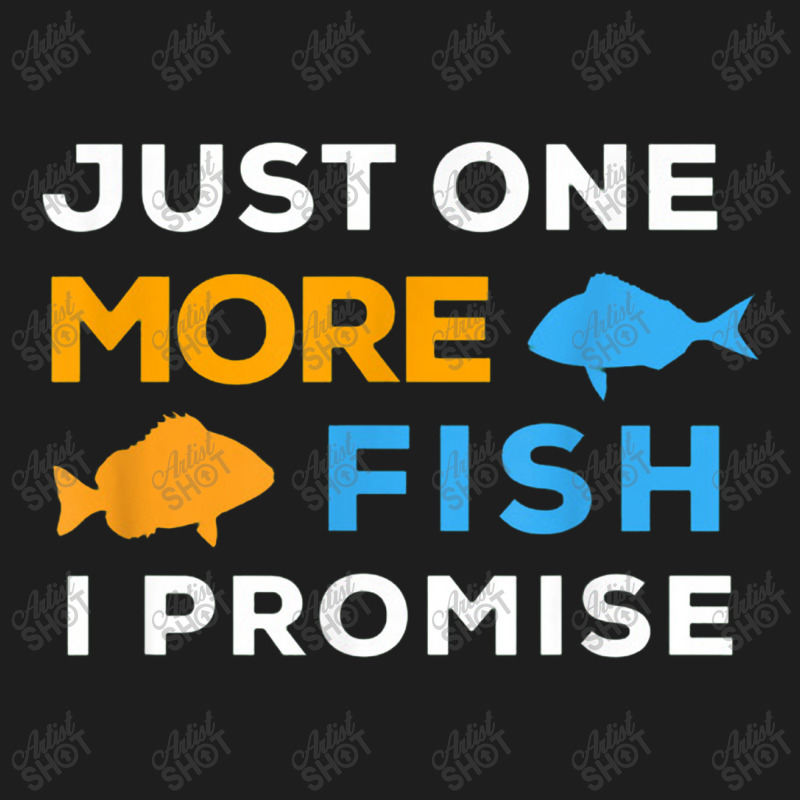 Funny Saltwater Aquarium Joke Just One More Fish I Promise Classic T-shirt by musuhdalan | Artistshot