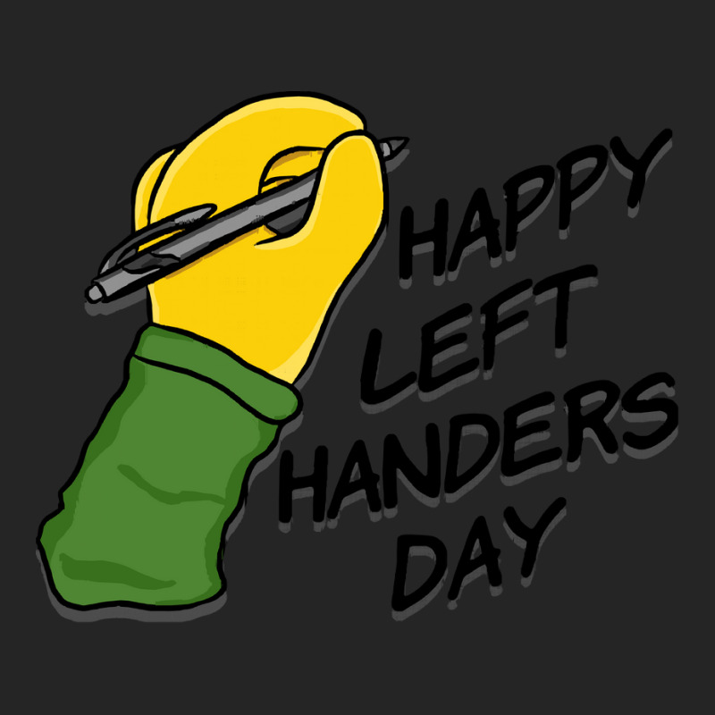 International Left Handers Day T  Shirt Happy Left Handers Day T  Shir Unisex Hoodie by shawlsuck | Artistshot