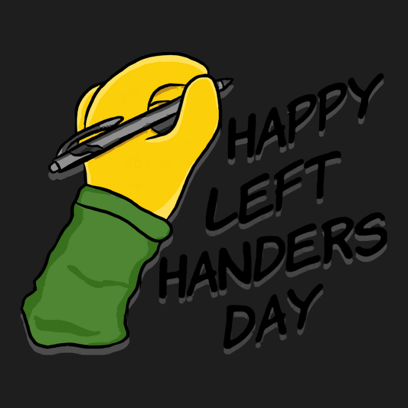 International Left Handers Day T  Shirt Happy Left Handers Day T  Shir Classic T-shirt by shawlsuck | Artistshot