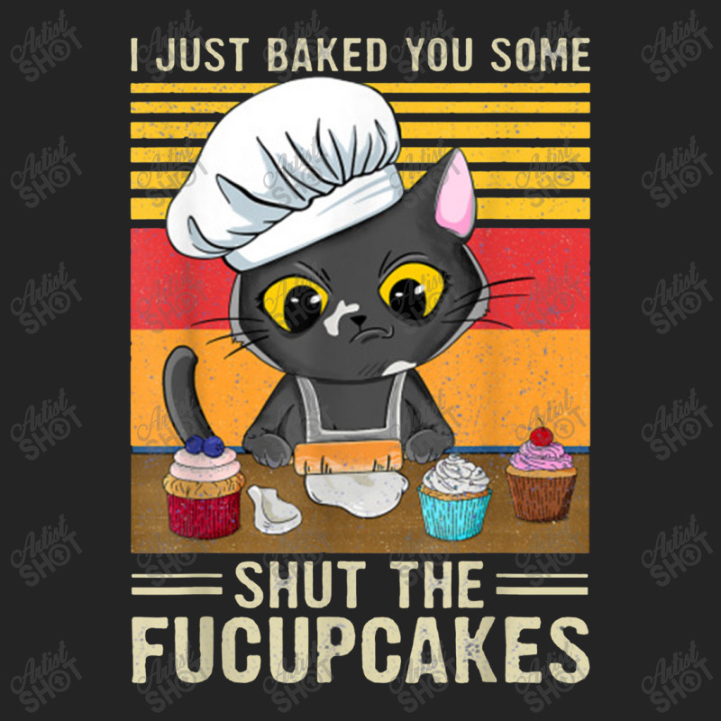 Funny Vintage I Just Baked You Some Shut The Fucupcakes Cat 3/4 Sleeve ...