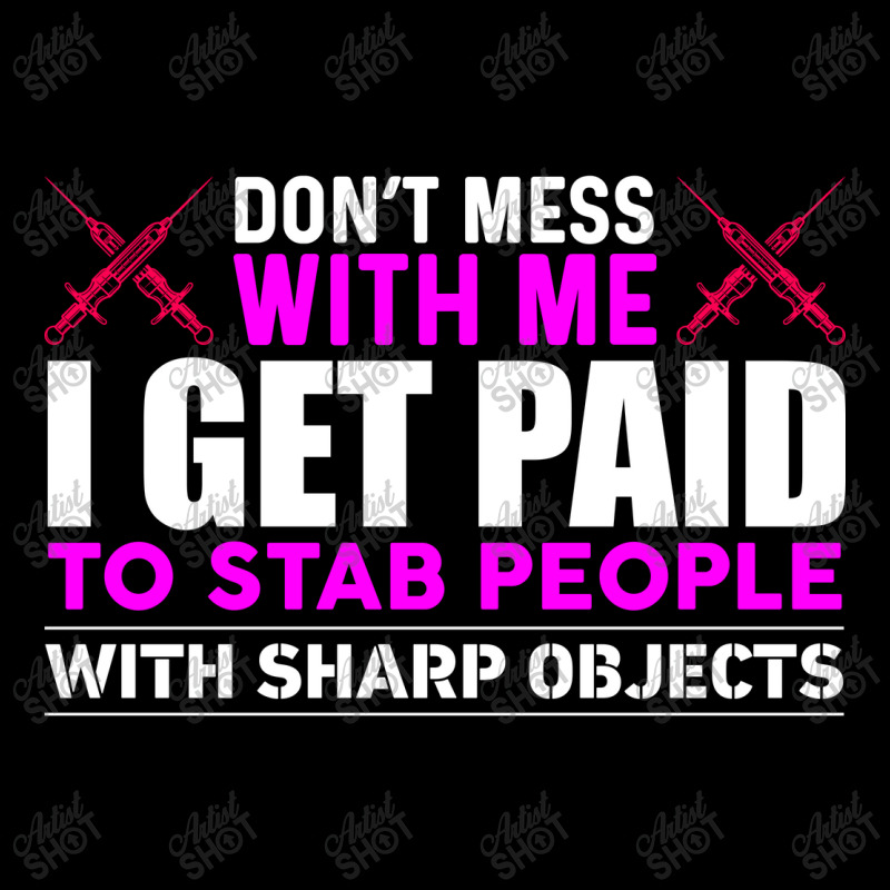 Dont Mess With Me I Get Paid To Stab People With Sharp Objects Adjustable Cap | Artistshot