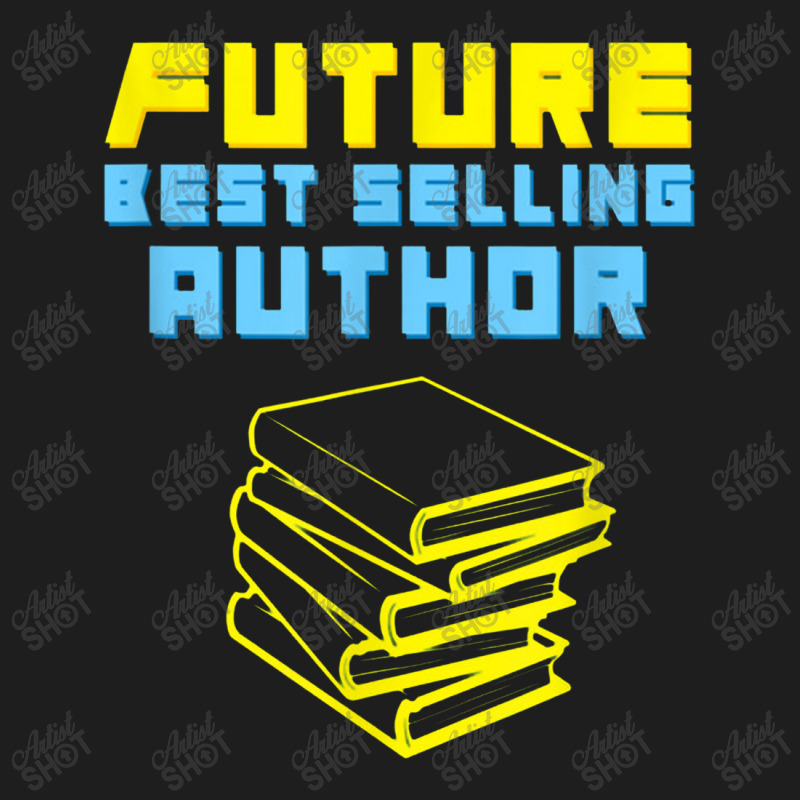 Future Author Inspiring Aspiring Writer Books Novels Classic T-shirt by musuhdalan | Artistshot