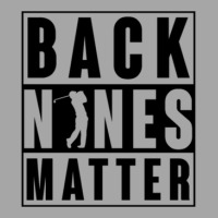 Back Nines Matter Funny Golf Toddler Sweatshirt | Artistshot