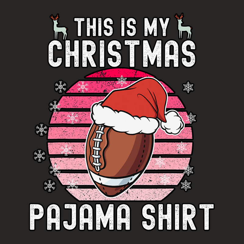 Football This Is My Christmas Pajama Football Xmas Pjs Sports 96 Ladies Fitted T-Shirt by hopelessoon | Artistshot