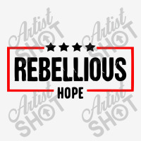 Rebellious Hope Classic T-shirt | Artistshot