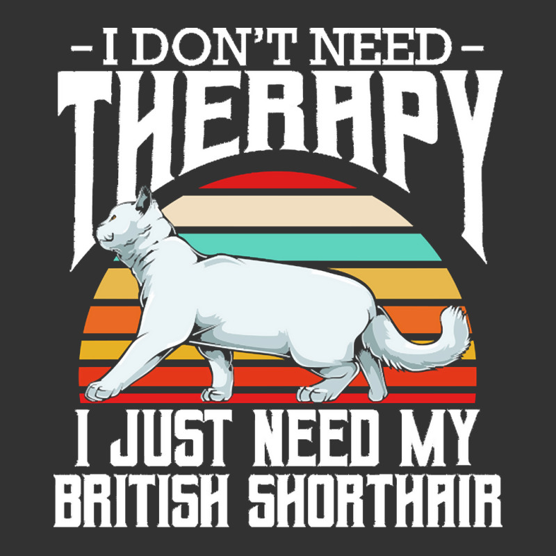 British Shorthair T  Shirt British Shorthair   I Don't Need Therapy Baby Bodysuit by elephantjellyfish | Artistshot