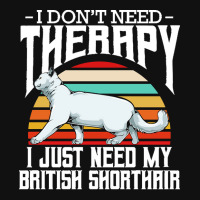 British Shorthair T  Shirt British Shorthair   I Don't Need Therapy Baby Bibs | Artistshot