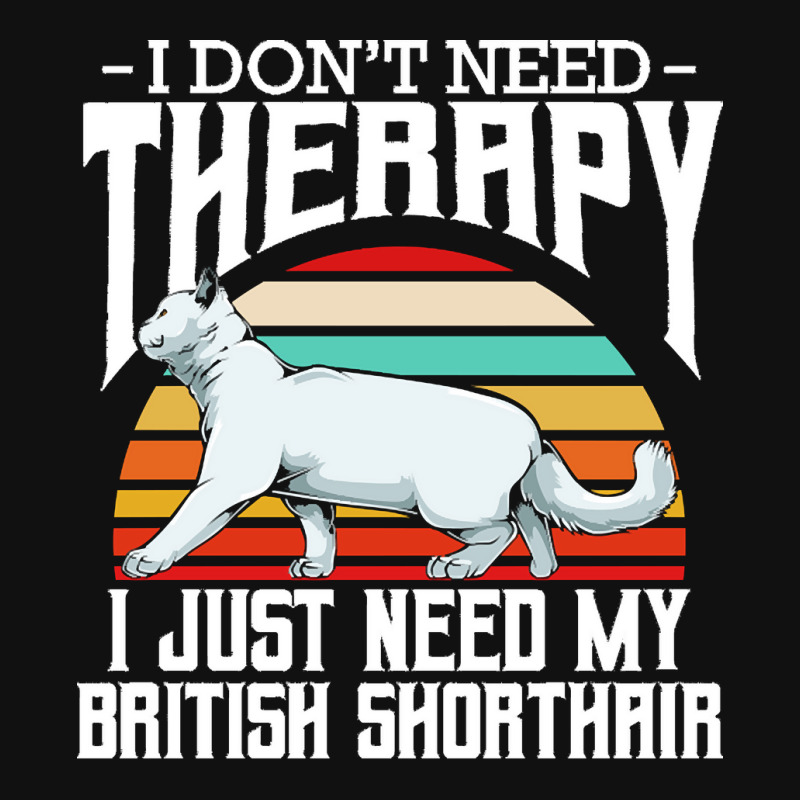 British Shorthair T  Shirt British Shorthair   I Don't Need Therapy Baby Bibs by elephantjellyfish | Artistshot