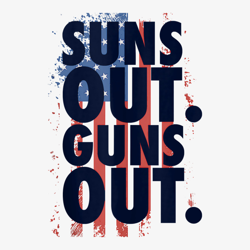 Suns Out Guns Out Tank Top Men Women 4th Of July Usa Flag Tank Top Ladies Fitted T-Shirt by tandonwelters | Artistshot