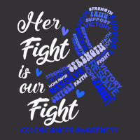 Colon Cancer Awareness T  Shirt Colon Cancer Awareness Her Fight Is Ou Vintage Hoodie And Short Set | Artistshot