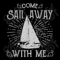 Come Sail Away With Me Toddler Sweatshirt | Artistshot