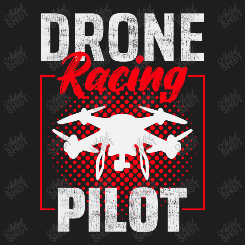 Fpv Drone Racing Quadcopters Rc Pilot Aerial Sports Classic T-shirt by Tasteful Tees | Artistshot