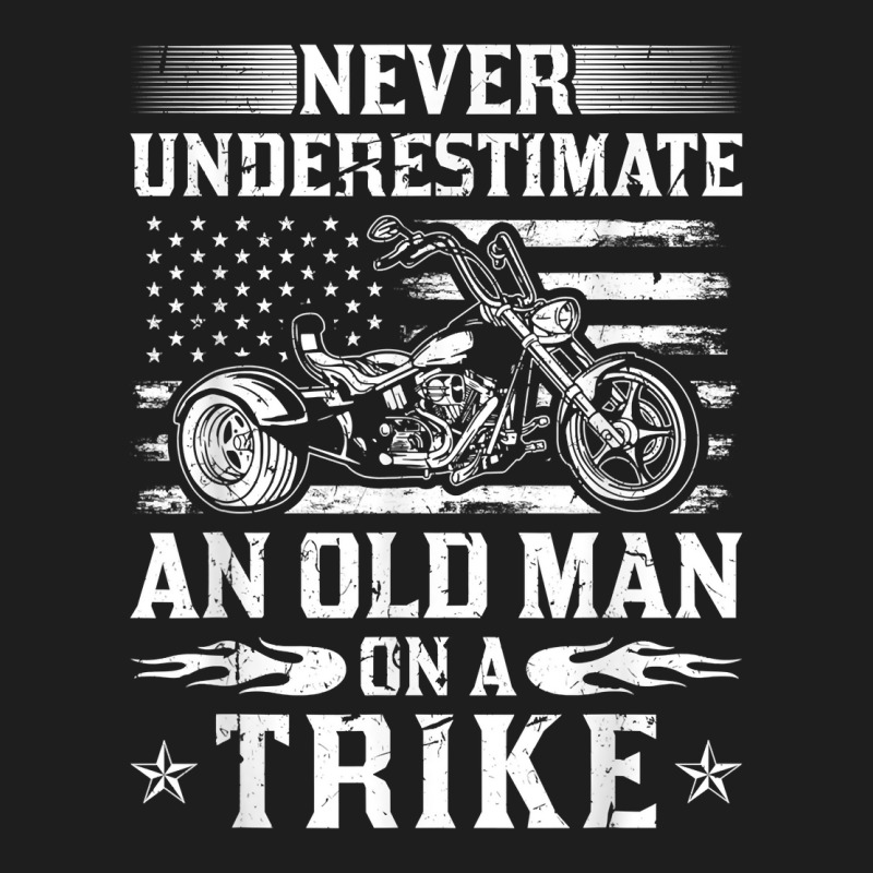 Never Underestimate An Old Man On A Trike Motorcycle T Shirt Classic T-shirt by corni3t6 | Artistshot