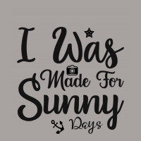 I Was Made For Sunny Rays Racerback Tank | Artistshot