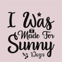 I Was Made For Sunny Rays Ladies Fitted T-shirt | Artistshot