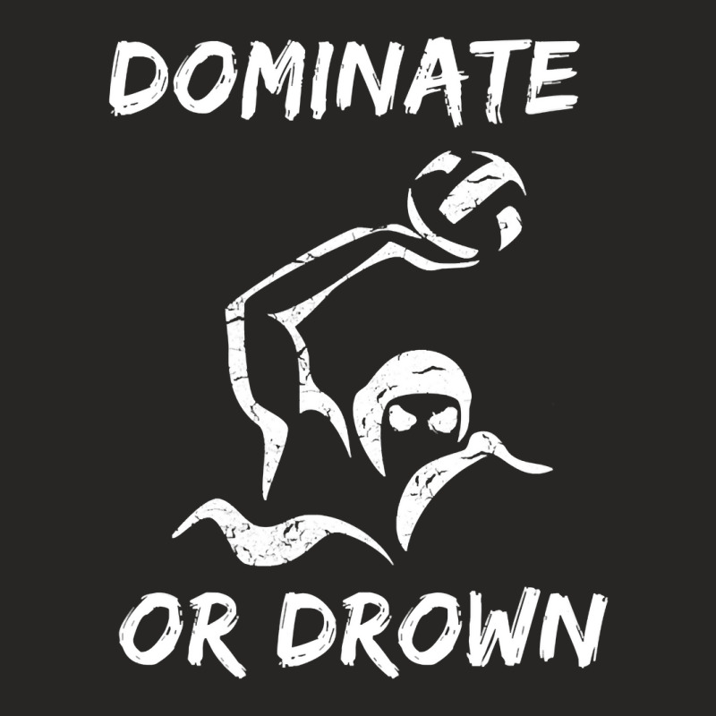 Dominate Or Drown T Shirt  Funny Water Polo Theme Tee Ladies Fitted T-Shirt by HUUY | Artistshot