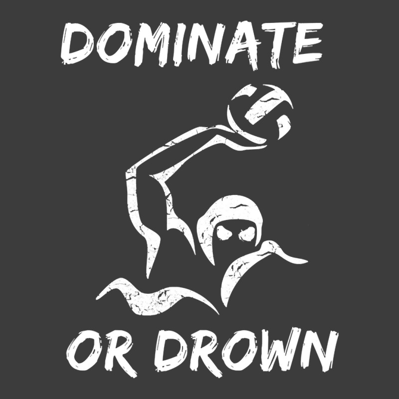 Dominate Or Drown T Shirt  Funny Water Polo Theme Tee Men's Polo Shirt by HUUY | Artistshot