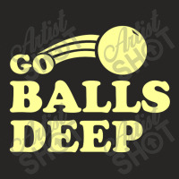 Go Balls Deep Ladies Fitted T-shirt | Artistshot