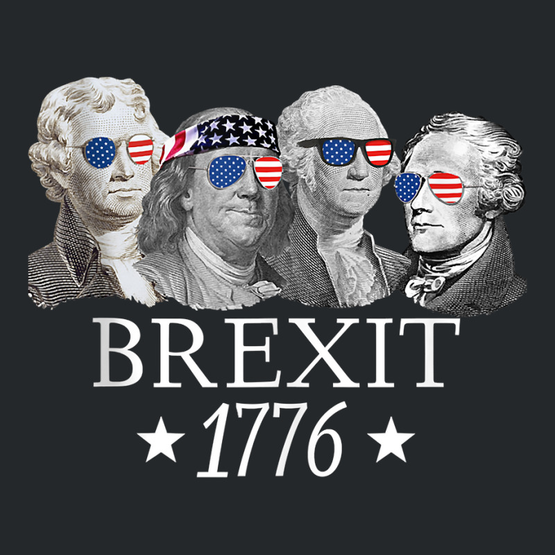 Brexit 1776 Founding Fathers American Independence Usa Tank Top Crewneck Sweatshirt | Artistshot