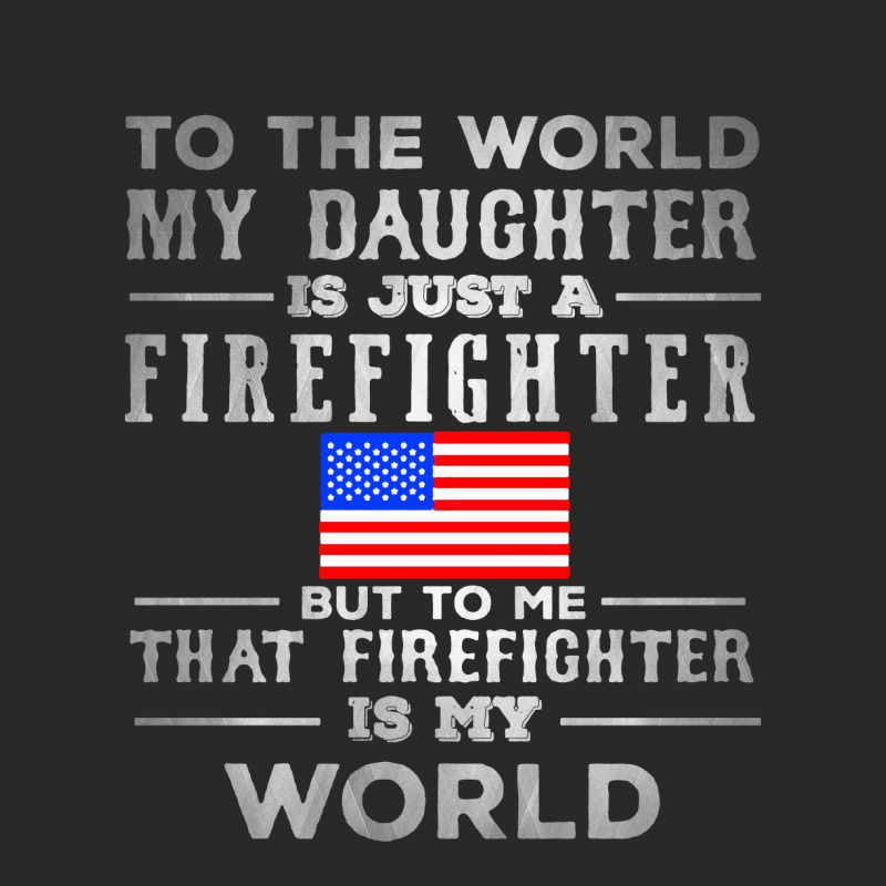 My Daughter Is Just A Firefighter Toddler T-shirt | Artistshot