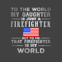 My Daughter Is Just A Firefighter Vintage T-shirt | Artistshot