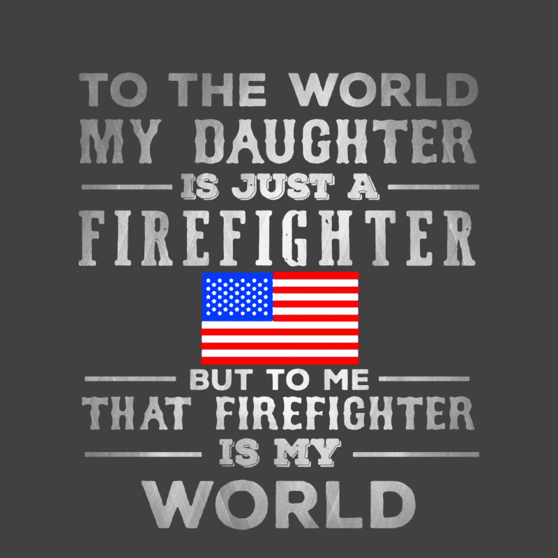 My Daughter Is Just A Firefighter Vintage T-shirt | Artistshot