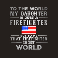 My Daughter Is Just A Firefighter Tank Top | Artistshot