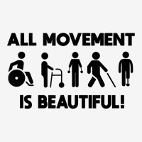 All Movement Is Beautiful Physical Therapist Pt Disability T Shirt Classic T-shirt | Artistshot