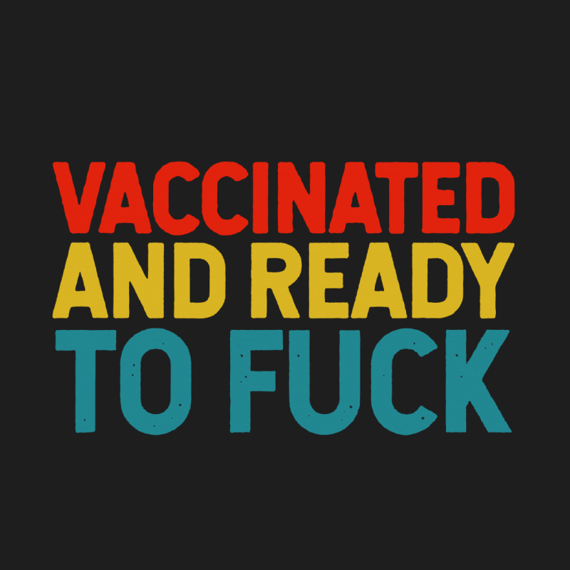 Vaccinated And Ready Classic T-shirt by Hot pictures | Artistshot