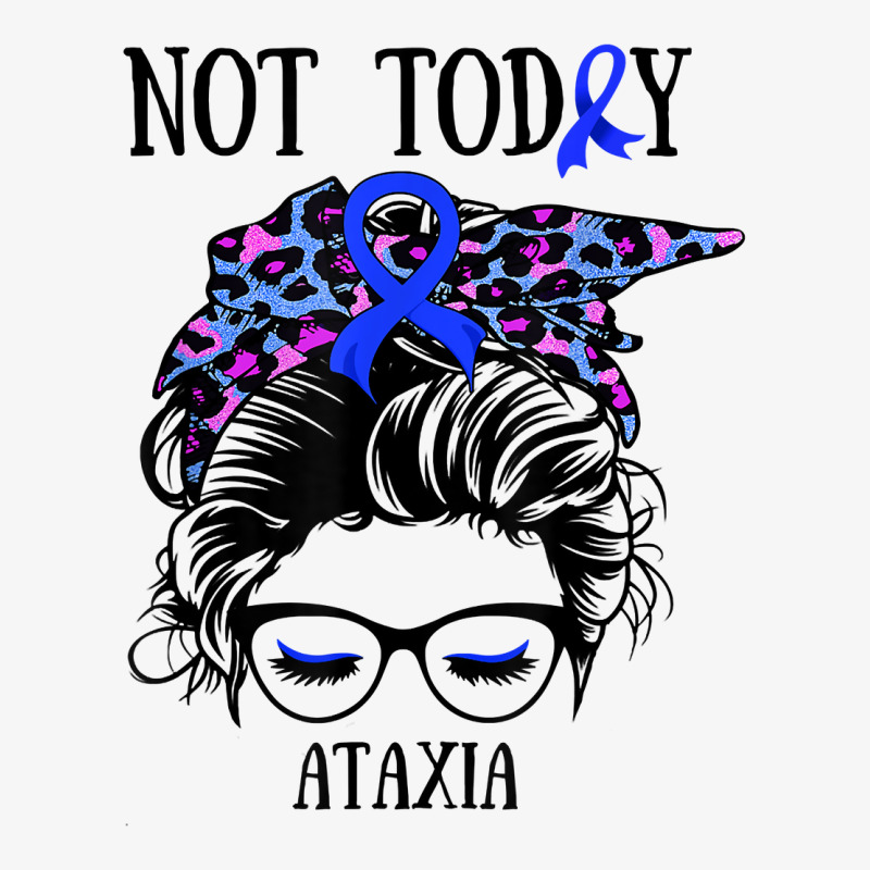 Not Today Ataxia Messy Bun Warrior Women Girl Blue Bandana T Shirt Ladies Fitted T-Shirt by johnjosephmenk | Artistshot