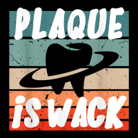 Plaque Is Wack   Dental T Shirt Adjustable Cap | Artistshot