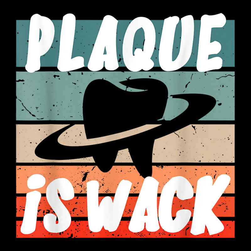 Plaque Is Wack   Dental T Shirt Adjustable Cap | Artistshot