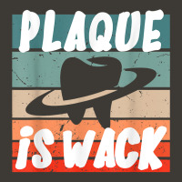 Plaque Is Wack   Dental T Shirt Bucket Hat | Artistshot