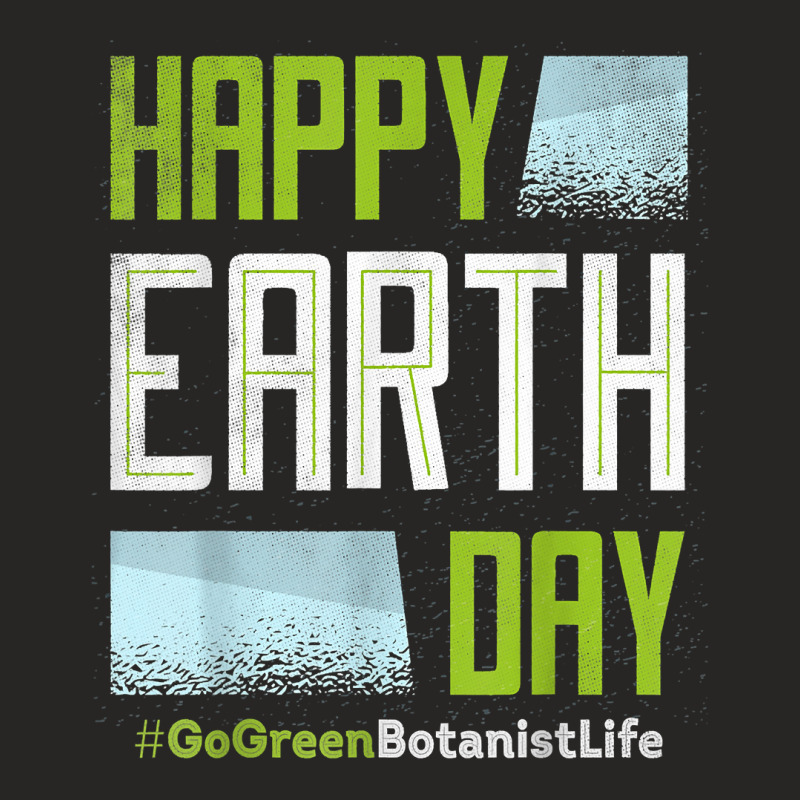 Botanist Green Go Nature Climate Protect Hour Day Earth T Shirt Ladies Fitted T-Shirt by vazwttopperve | Artistshot