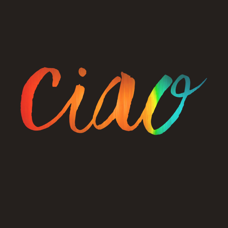 Ciao Italian Saying Tank Top | Artistshot