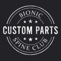 Bionic Spine Club Funny Spinal Fusion Back Surgery Gift T Shirt Youth Tee | Artistshot