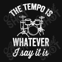 The Tempo Is Whatever I Say It Is Funny Drummer Essential  3 Baby Bibs | Artistshot