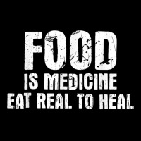 Food Is Medicine Eat Real To Heal   Dietetics Dietician Diet T Shirt Toddler Sweatshirt | Artistshot