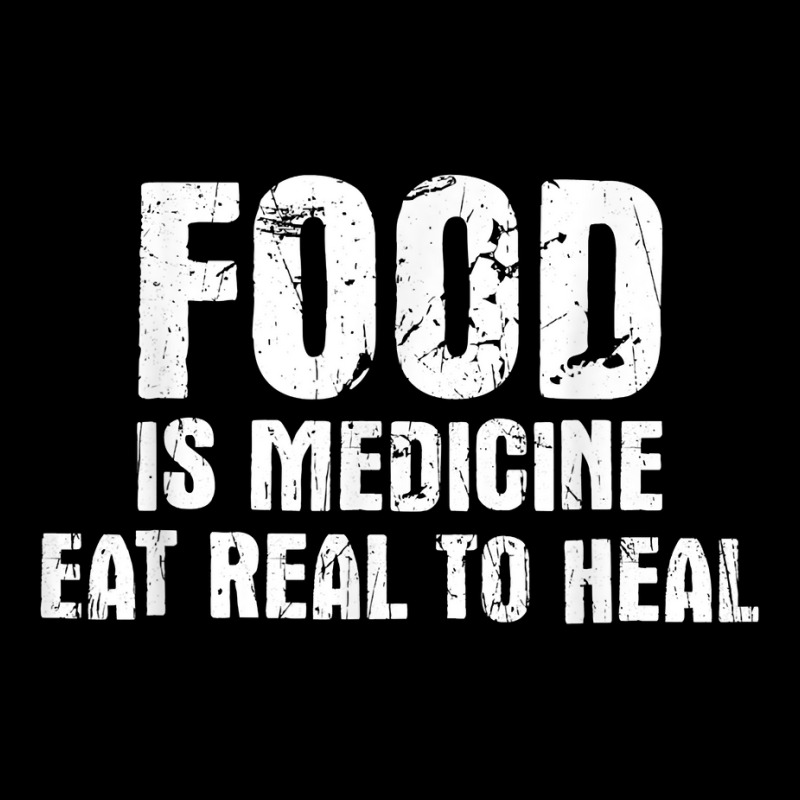 Food Is Medicine Eat Real To Heal   Dietetics Dietician Diet T Shirt Toddler Sweatshirt by vazwttopperve | Artistshot