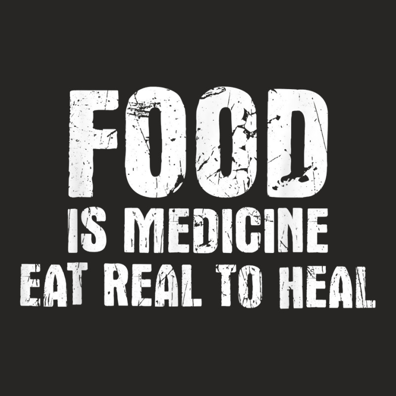 Food Is Medicine Eat Real To Heal   Dietetics Dietician Diet T Shirt Ladies Fitted T-Shirt by vazwttopperve | Artistshot