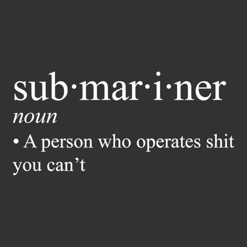 Submariner Definition T Shirt I Pigboat Submersible Nuclear T Shirt Vintage Short by waltervanderwilt1 | Artistshot